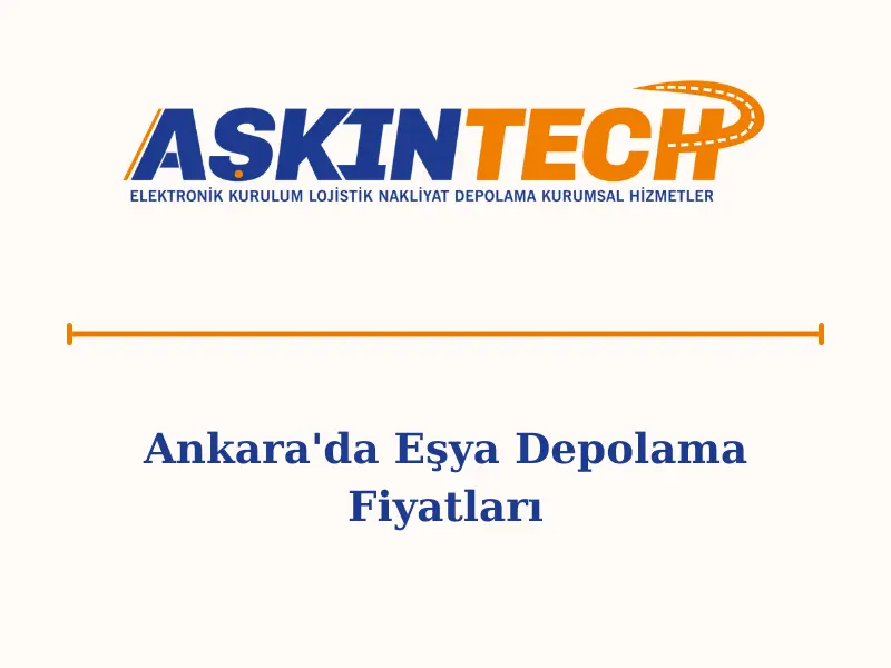 Ankara'da Eşya Depolama Fiyatları