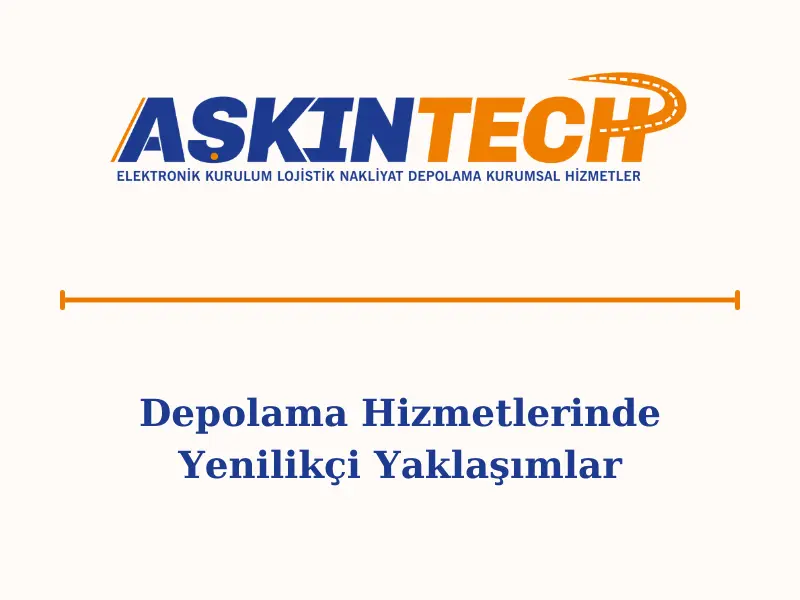 Depolama Hizmetlerinde Yenilikçi Yaklaşımlar