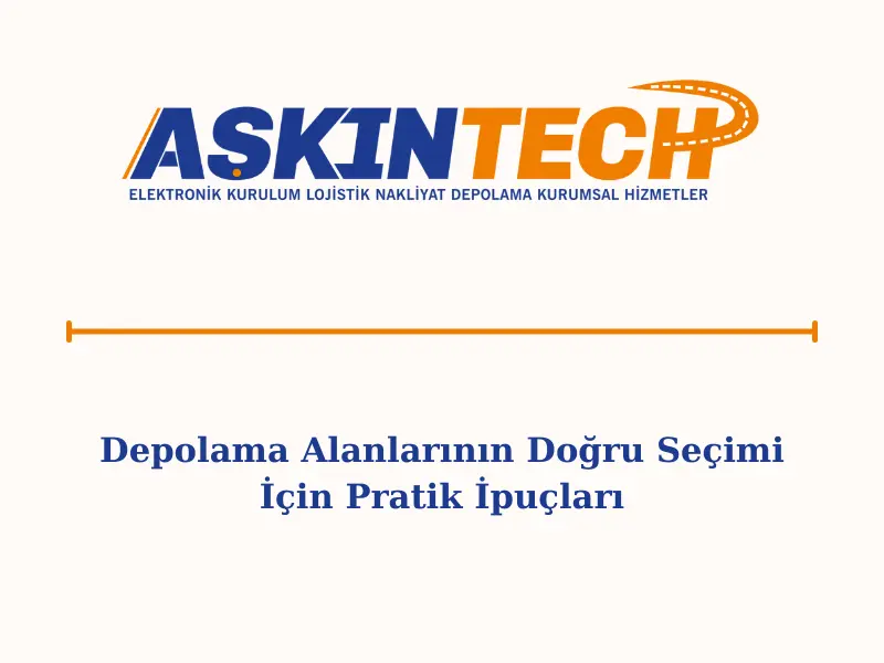 Depolama Alanlarının Doğru Seçimi İçin Pratik İpuçları